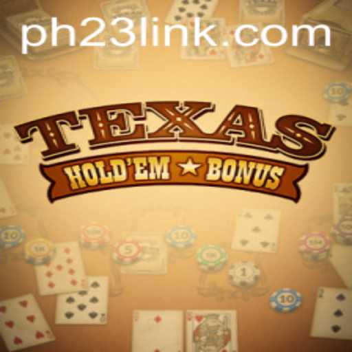 Exploring the Thrills of Texas Hold'em Bonus